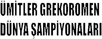 MTLER GREKOROMEN 
DNYA AMPYONALARI
